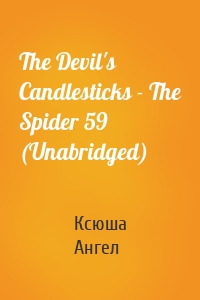 The Devil's Candlesticks - The Spider 59 (Unabridged)