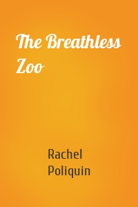 The Breathless Zoo