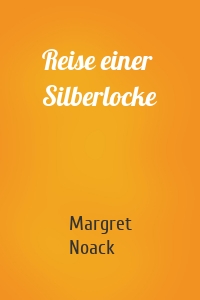 Reise einer Silberlocke