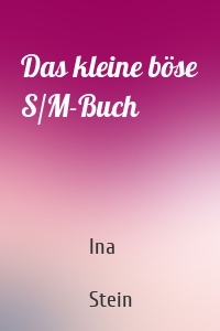 Das kleine böse S/M-Buch