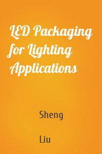 LED Packaging for Lighting Applications