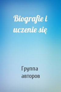 Biografie i uczenie się