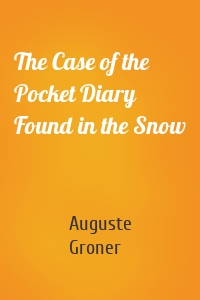 The Case of the Pocket Diary Found in the Snow