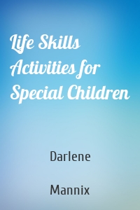 Life Skills Activities for Special Children