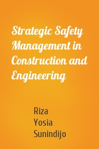 Strategic Safety Management in Construction and Engineering