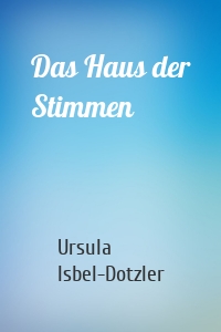 Das Haus der Stimmen