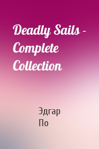 Deadly Sails - Complete Collection
