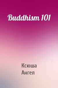 Buddhism 101