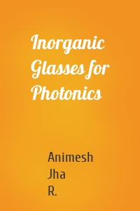 Inorganic Glasses for Photonics