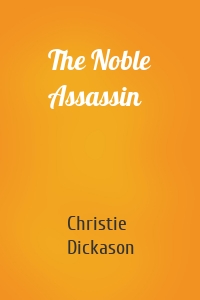 The Noble Assassin