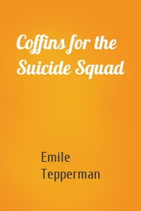 Coffins for the Suicide Squad