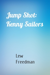 Jump Shot: Kenny Sailors