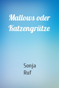 Mallows oder Katzengrütze