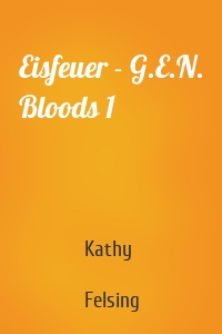 Eisfeuer - G.E.N. Bloods 1