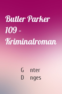 Butler Parker 109 – Kriminalroman