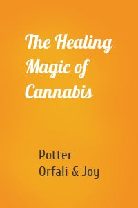The Healing Magic of Cannabis
