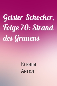 Geister-Schocker, Folge 70: Strand des Grauens