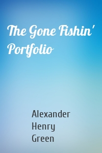 The Gone Fishin' Portfolio