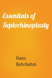 Essentials of Septorhinoplasty