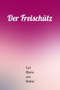 Der Freischütz