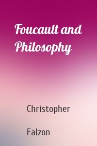 Foucault and Philosophy