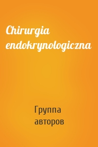 Chirurgia endokrynologiczna