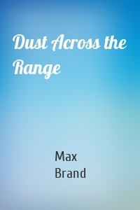 Dust Across the Range