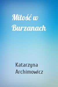 Miłość w Burzanach