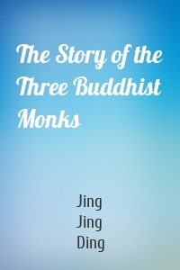 The Story of the Three Buddhist Monks