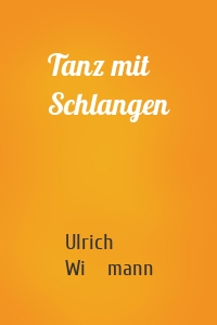 Tanz mit Schlangen