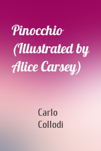 Pinocchio (Illustrated by Alice Carsey)