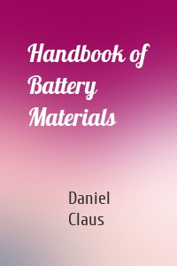 Handbook of Battery Materials