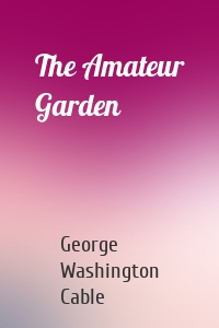 The Amateur Garden