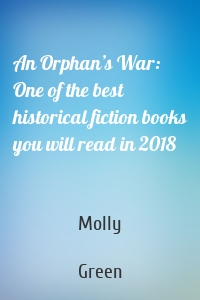 An Orphan’s War: One of the best historical fiction books you will read in 2018