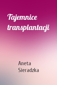 Tajemnice transplantacji