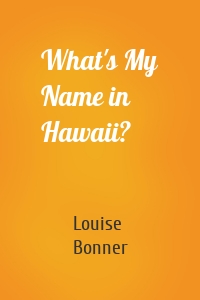 What's My Name in Hawaii?