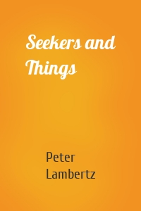 Seekers and Things