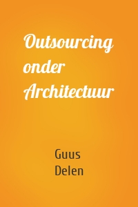 Outsourcing onder Architectuur