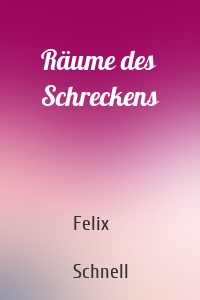 Räume des Schreckens