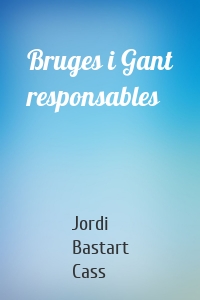 Bruges i Gant responsables