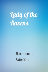 Lady of the Ravens