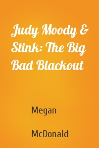 Judy Moody & Stink: The Big Bad Blackout