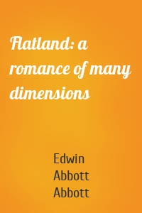 Flatland: a romance of many dimensions