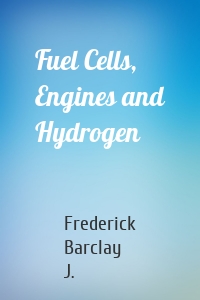 Fuel Cells, Engines and Hydrogen