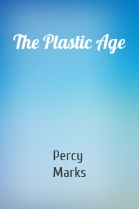 The Plastic Age