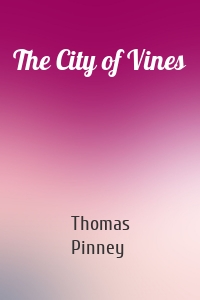 The City of Vines