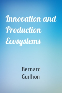 Innovation and Production Ecosystems