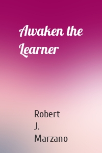 Awaken the Learner