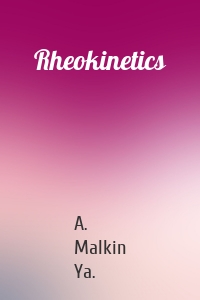 Rheokinetics