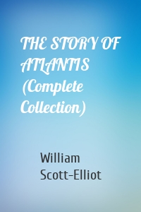 THE STORY OF ATLANTIS (Complete Collection)